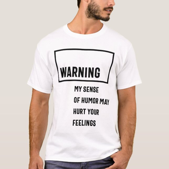 Camiseta Advertindo Meu Sentido De Humor Pode Machucar Seus (Frente)