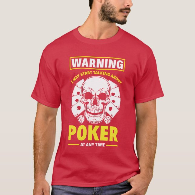 Camiseta Advertindo Posso Começar A Falar Sobre Poker Anyim (Frente)