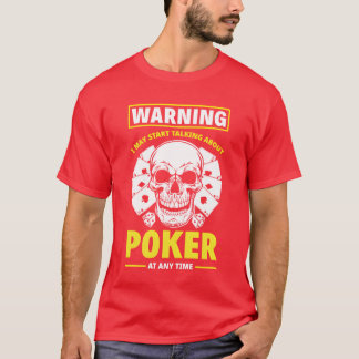 Camiseta Advertindo Posso Começar A Falar Sobre Poker Anyim