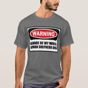 Camiseta Advertir BEWARE de MEUS homens BRANCOS do CÃO de
