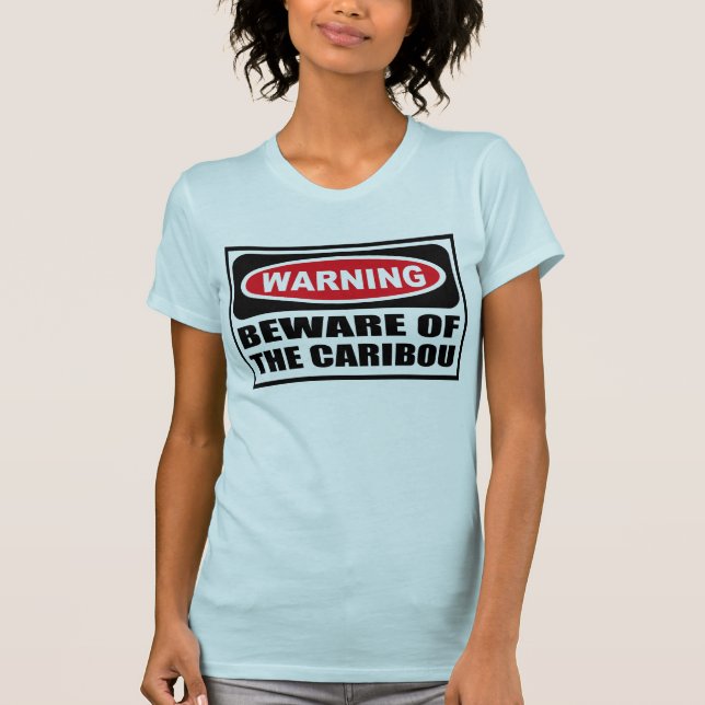 Camiseta Advertir BEWARE do t-shirt das mulheres do CARIBU (Frente)