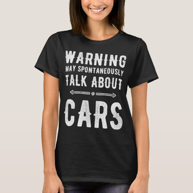 Camiseta Advertir pode espontâneamente falar sobre carros (Frente)
