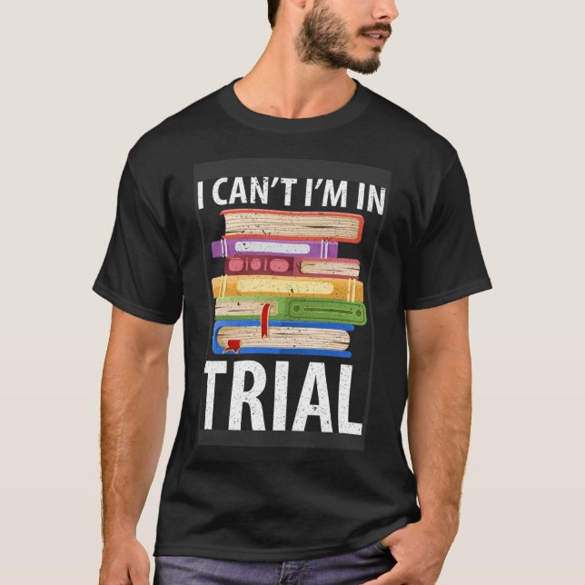Camiseta Advogado Citado de Can I m in Trial Lawyer Sayings (Frente)