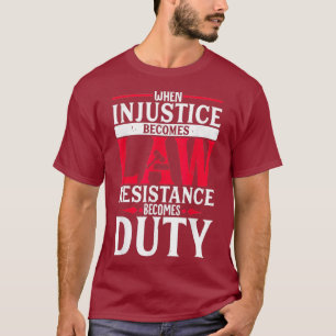 Camiseta Advogado Escolar Quando A Injustiça Se Torna Lei