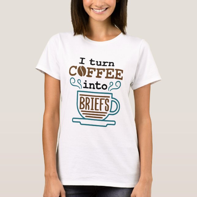 Camiseta Advogado Procurador Eu Transformo Café Em Resumos (Frente)