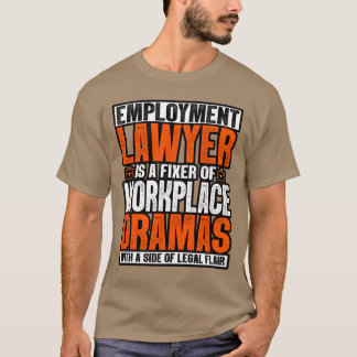 Camiseta Advogado Trabalhista É Um Feroz De Dramas No Local