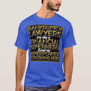 Camiseta Advogados De Falência São Como Um Super-Herói Fina