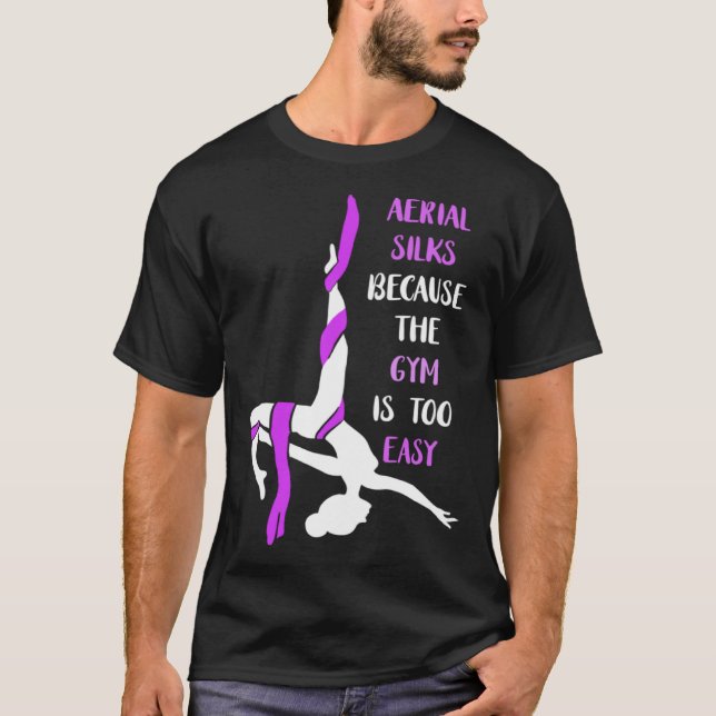 Camiseta Aerial Gym Is Easy Aerial Hoop Circus Lyra Air Acr (Frente)