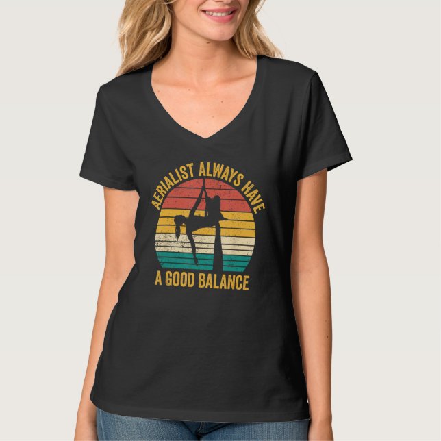 Camiseta Aerial Silk Aerialist Always Have A Good Balance 1 (Frente)