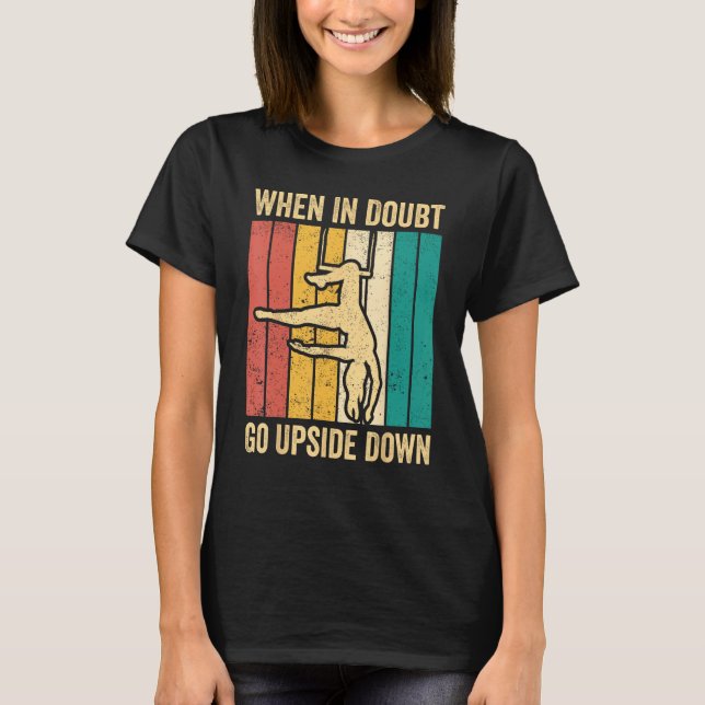 Camiseta Aerial Silk Aerialist When In Doubt Go Upside Down (Frente)