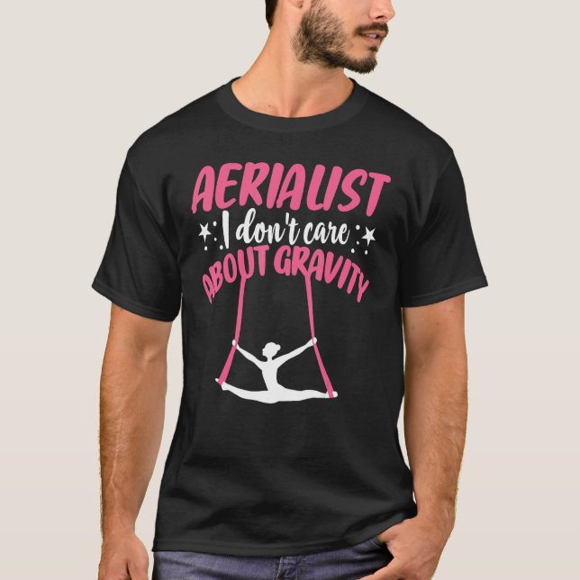 Camiseta Aerial Silk I Don't Care About Gravity (Frente)