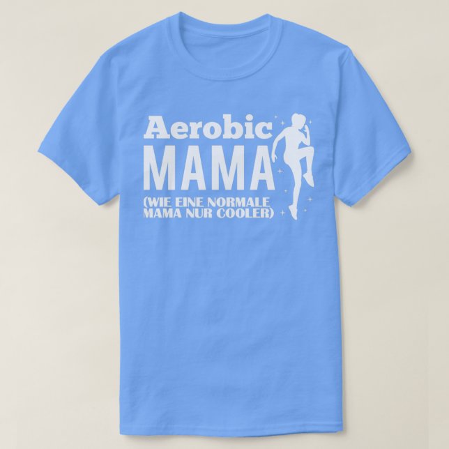 Camiseta Aeróbica Mãe Dizendo Ginástica Engraçada Presente  (Frente do Design)