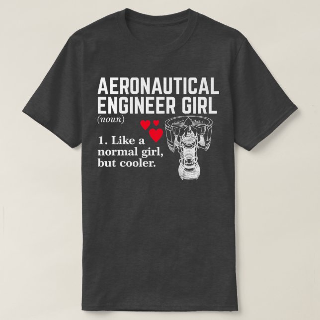 Camiseta Aeronautical Engineer Girl Like a Normal Girl but  (Frente do Design)
