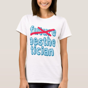 Camiseta Aesthetician futuro não mais