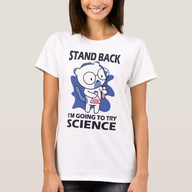 Camiseta Afaste-se - Adorável Experimento de Cientista Gato (Frente)