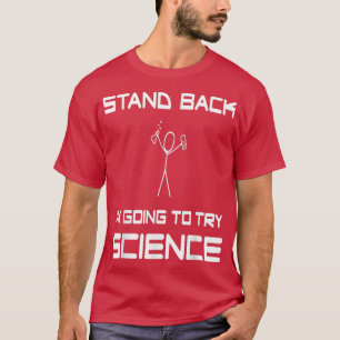 Camiseta Afastem-Se Eu Vou Tentar Experiência Científica