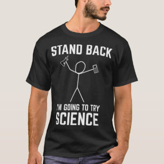 Camiseta Afastem-Se, Vou Tentar Ciência Engraçada Chem