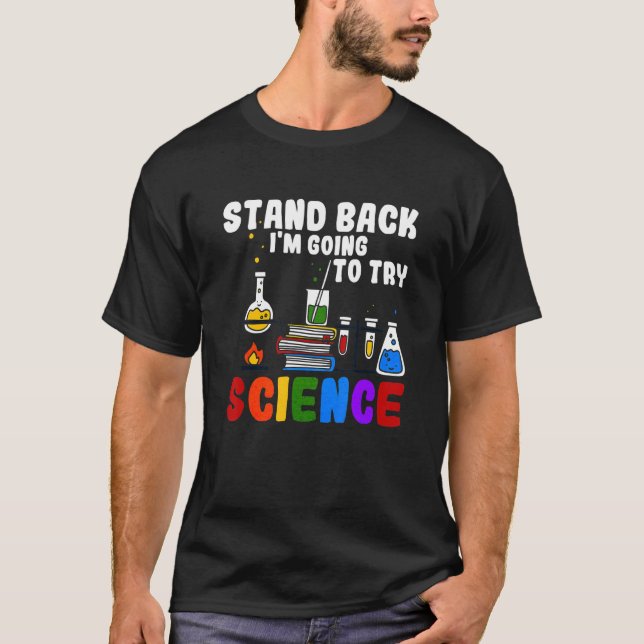 Camiseta Afastem-se. Vou Tentar Cientista Stud (Frente)
