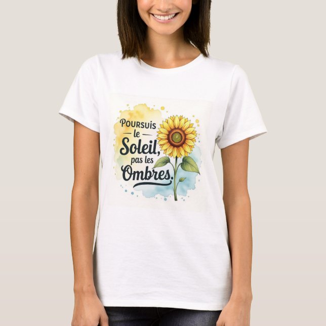 Camiseta Affiche Tournesol Inspirante – Citation ‘Poursuis  (Frente)