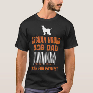 Camiseta Afghan Hound Dog Pai Scan for Payment Funny Gift (
