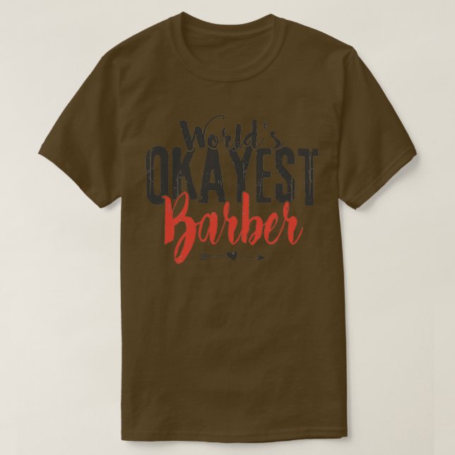 Camiseta Afirmação de Hairstylist Engraçado de Barber Mais  (Frente do Design)