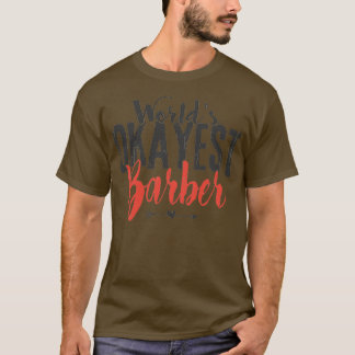 Camiseta Afirmação de Hairstylist Engraçado de Barber Mais 
