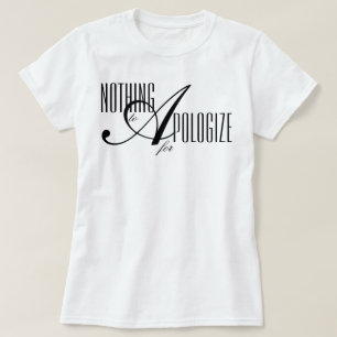 Camiseta afirmação estética "Nada a Desculpar"