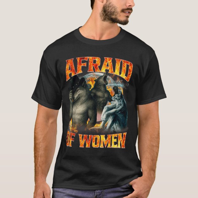 Camiseta Afraid Of Women Funny Alpha Wolf Meme Cringe Men D (Frente)