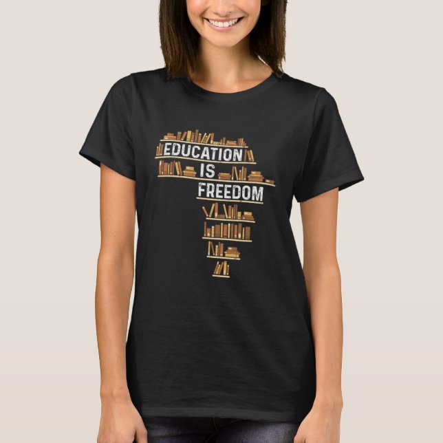Camiseta Africa Education Is Freedom Black History Teacher  (Frente)