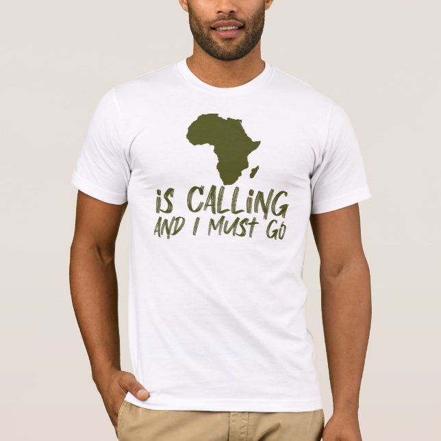 Camiseta África está Chamando e Eu Devo Ir Gráfico (Frente)