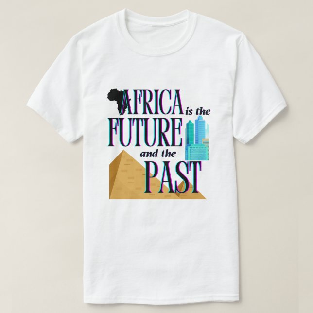 Camiseta Africa is The Future & The Past | T-shirt (Frente do Design)