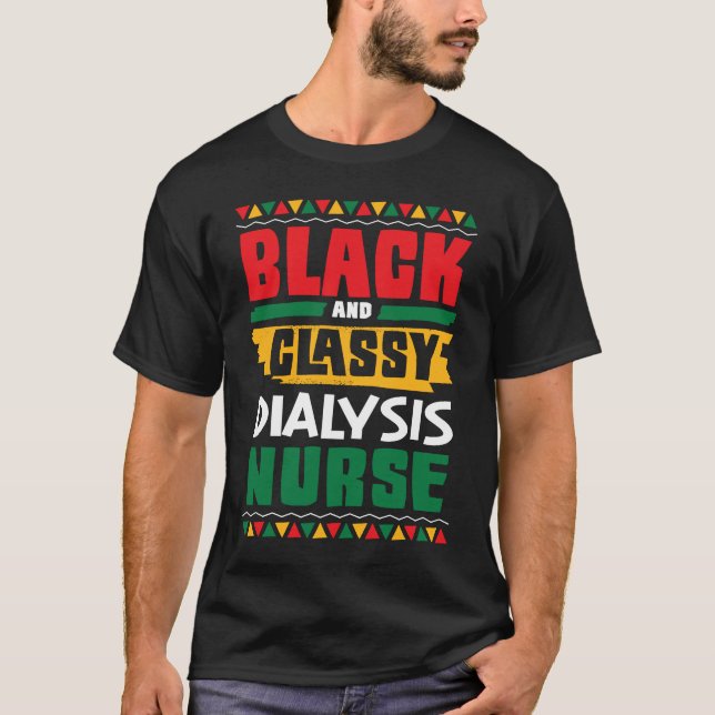 Camiseta African American Black & Classy Dialysis Nurse Bla (Frente)