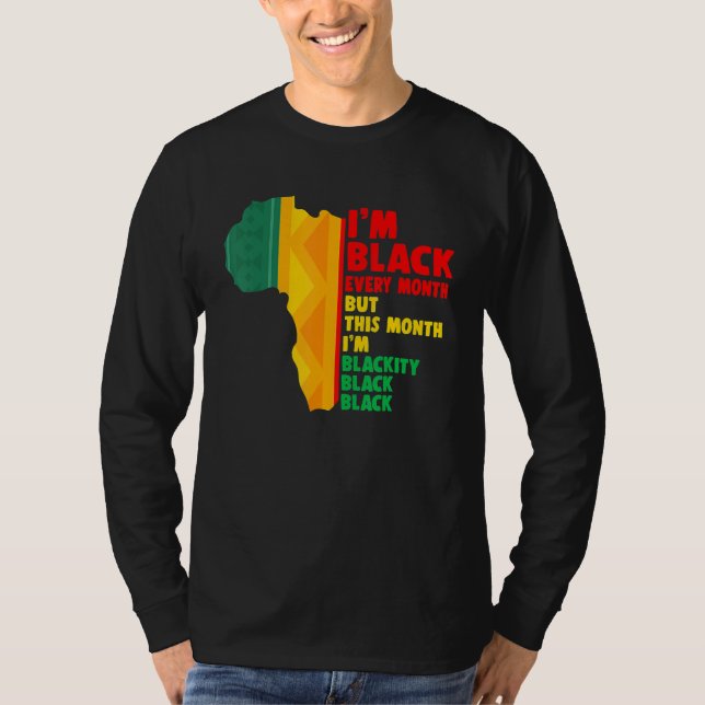 Camiseta African American Every Month Pride Proud Black His (Frente)
