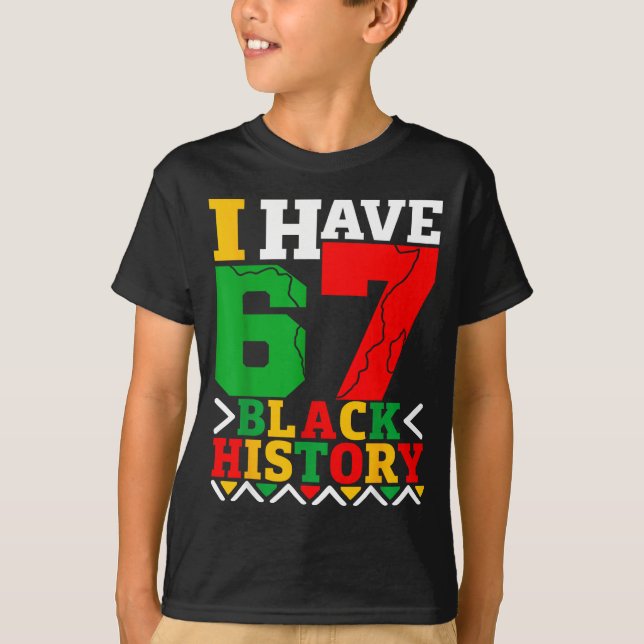 Camiseta African American Pride I Have 67 Black History Mon (Frente)