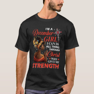 Camiseta Afro I'm Dezembro Girl Eu posso fazer todas as coi
