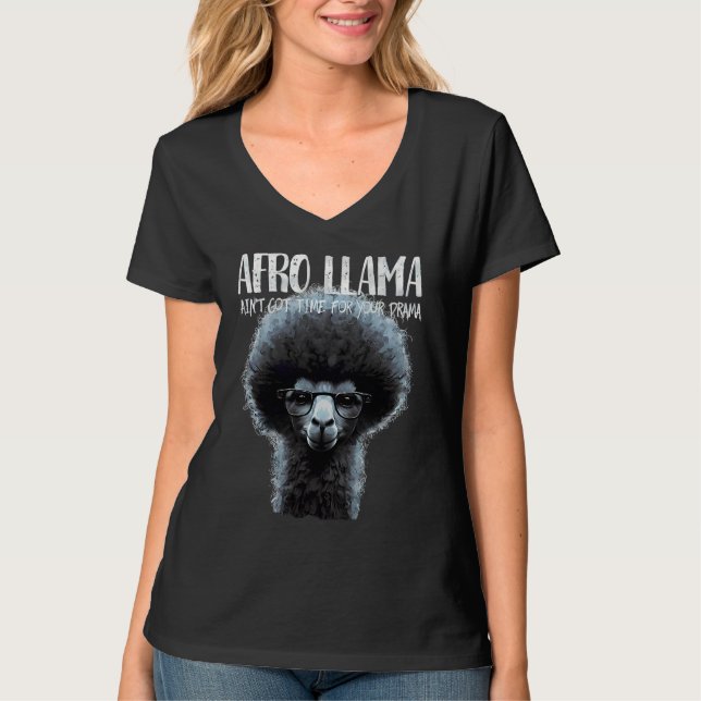 Camiseta Afro Llama ain't got time for your drama   Llama (Frente)
