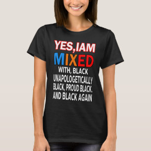 Camiseta Afro Sim, Estou Misturado Com Preto Orgulhoso, Sem