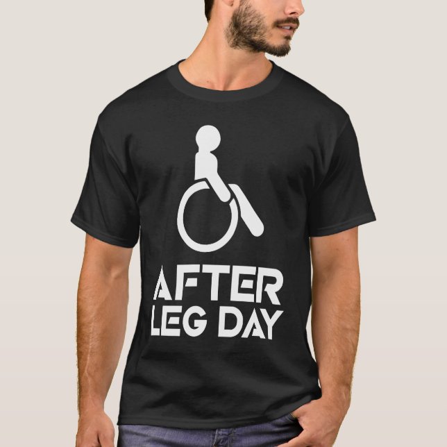 Camiseta After Leg Day This Is What I Do Exercise Leg Day (Frente)