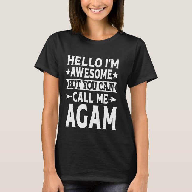 Camiseta Agam Funny Primeiro Nome Olá Sou Incrível Chame-me (Frente)