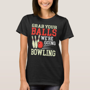 Camiseta Agarre suas bolas Boliche jogador Boliche carangue