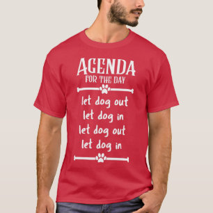 Camiseta Agenda para o dia Let Dogs In and Out