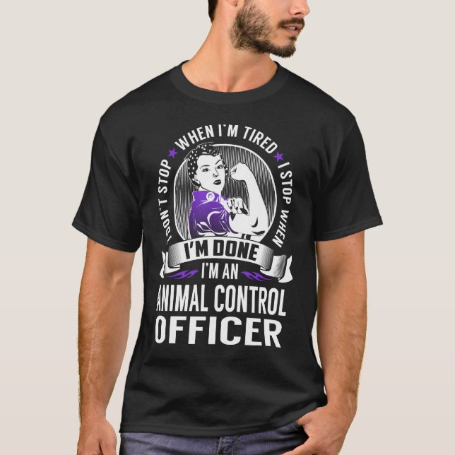 Camiseta Agente de Controle de Animais para quando eu termi (Frente)