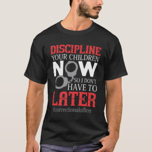 Camiseta Agente de Correção, Prisão Disciplina aos Seus 