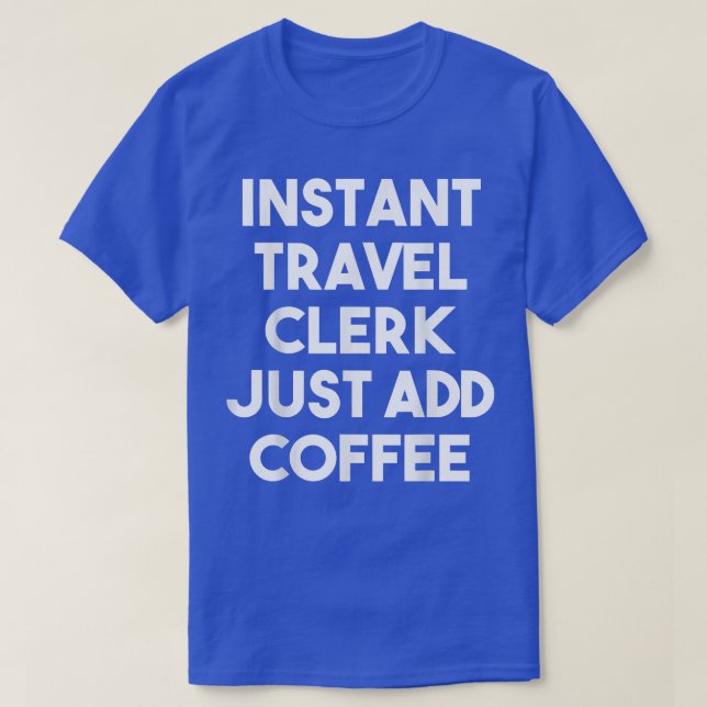 Camiseta Agente de Viagem Instantâneo Apenas adicione Viage (Frente do Design)