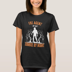 Camiseta Agente do FBI de Dia Zumbi à Noite Funny Halloween