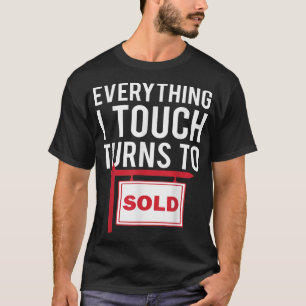 Camiseta Agente ImobiliárioTudo O Que Eu Toco Se Transfo