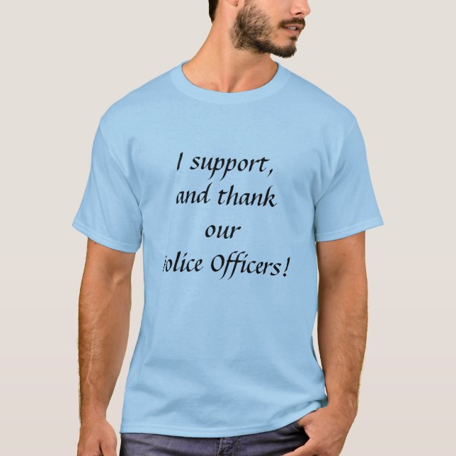 Camiseta Agentes da polícia dos obrigados! (Frente)