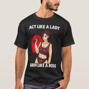 Camiseta Agir Como Uma Senhora Queimada Como Um Giro De Tra
