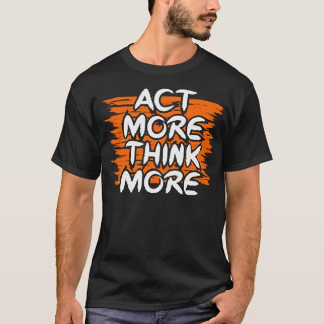 Camiseta Agir mais pense mais (Frente)