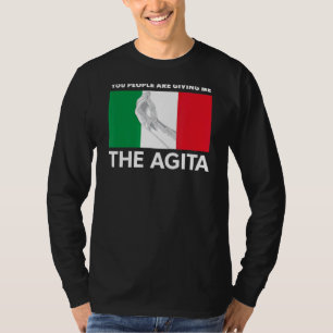Camiseta Agita Italiana Você Pessoas Está Me Dando A Agita
